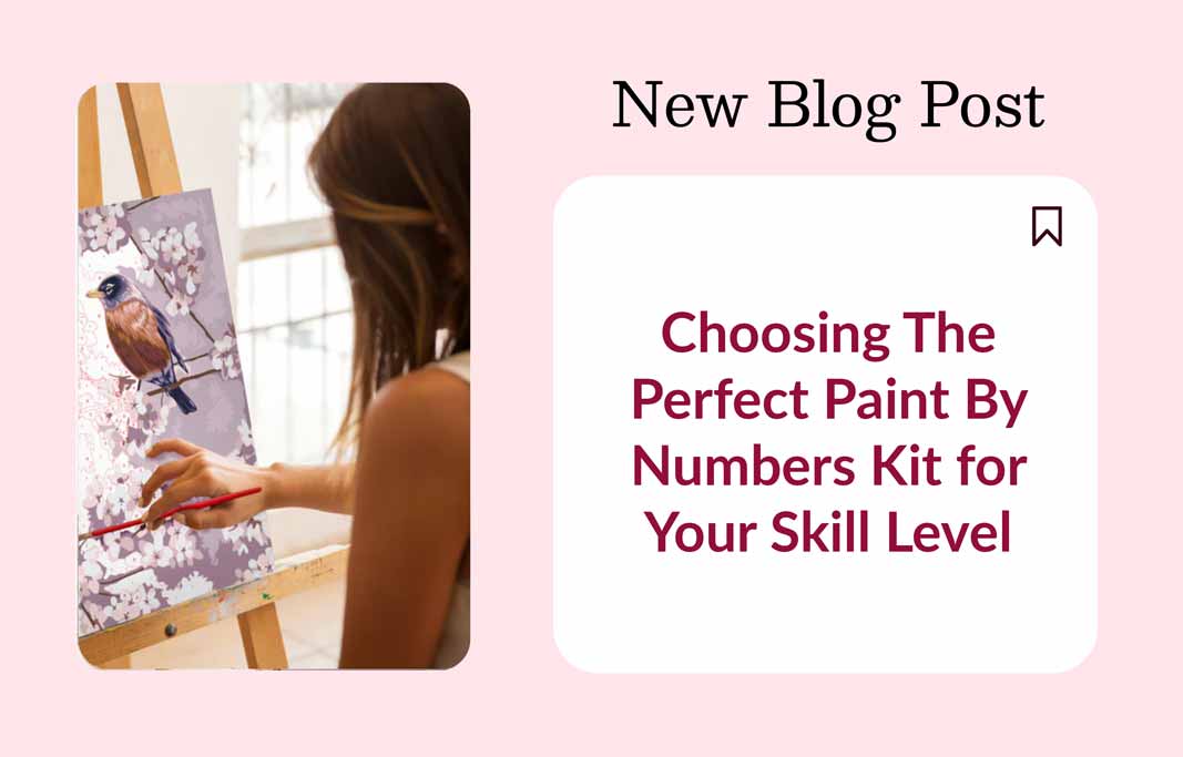 Choosing The Perfect Paint By Numbers Kit for Your Skill Level - Artistry By Numbers
